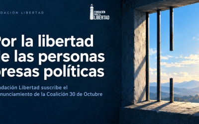 Fundación Libertad se suma al llamado internacional por la libertad de las personas presas políticas